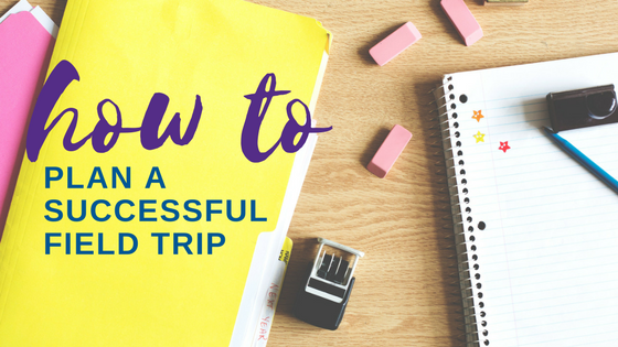 A successful field trip takes detailed planning. Follow these steps for a smooth day away that’s memorable for all the right reasons.